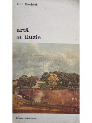 E. H. Gombrich - Arta si iluzie (editia 1973) foto