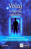 Voiaj la poarta sufletelor - Paperback brosat - Lyana Galis - Vidia
