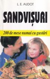 Carte Sandvisuri. 200 de mese numai cu gustari - L. E. Audot, 2001, 79 pagini, romana, brosate, Venus