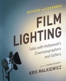 Film Lighting: Talks with Hollywood&#039;s Cinematographers and Gaffers