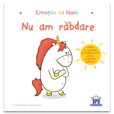 Emotiile Lui Noni - Nu Am Rabdare, Aurelie Chien Chow Chine - Editura DPH foto