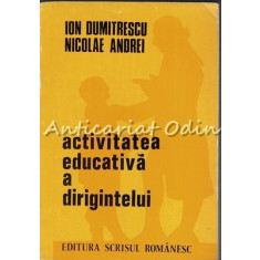 Activitatea Educativa A Dirigintelui - Ion Dumitrescu