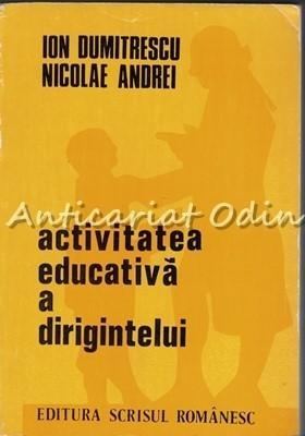 Activitatea Educativa A Dirigintelui - Ion Dumitrescu foto