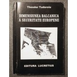 Theodor Tudoroiu - Dimensiunea balcanică a securității europene