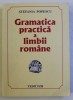 GRAMATICA PRACTICA A LIMBII ROMANE , EDITIA A XXVI - A de STEFANIA POPESCU , 2017