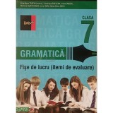 Eliza-Mara Trofin (coord.) - Gramatica - Fise de lucru - Clasa a VII-a (Editia: 2011)