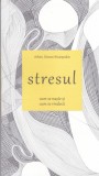 AS - ARHIM. SIMEON KRAIOPOULOS - STRESUL, CUM SE NASTE SI CUM SE VINDECA
