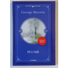 PLUMB , poezii de GEORGE BACOVIA , 2009
