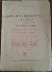 I. E. TOROUTIU - STUDII SI DOCUMENTE LITERARE - SAMANATORUL - VOL. VII {1936} foto