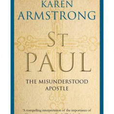 St Paul: The Misunderstood Apostle | Karen Armstrong