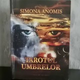 Simona Anomis - Tarotul Umbrelor