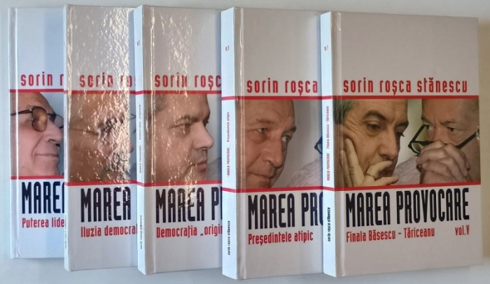 MAREA PROVOCARE , VOLUMELE I - V de SORIN ROSCA STANESCU , 2006
