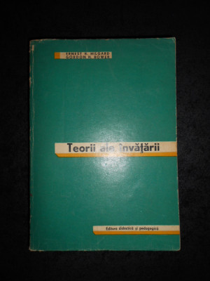 Ernest R. Hilgard, Gordon H. Bower - Teorii ale invatarii foto