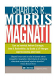 Cumpara ieftin Magna&Aring;&pound;ii - Paperback brosat - Charles R. Morris - Litera