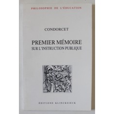 PREMIER MEMOIRE SUR L &#039;INSTRUCTION PUBLIQUE par CONDORCET , 1989