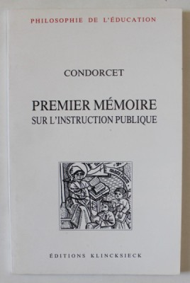 PREMIER MEMOIRE SUR L &amp;#039;INSTRUCTION PUBLIQUE par CONDORCET , 1989 foto