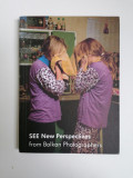 Cumpara ieftin Album foto - See New Perspectives- Fotografi din Balcani, World PressPhoto, 2012