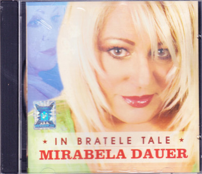 CD Pop: Mirabela Dauer - In bratele tale ( original, SIGILAT ) foto