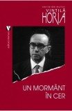 Un mormant in cer - Vintila Horia - Editura Vremea
