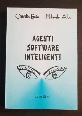Agenți software inteligenți - Cătălin Buiu, Mihaela Albu foto
