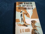 Cumpara ieftin G D VASILE - PANA ALBASTRA IN EXPEDITIA NETERMINATA