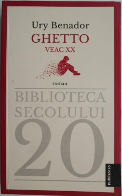 Ghetto veac XX &amp;ndash; Ury Benador foto