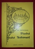 Ioan Constantinescu - Studiul Noului Testament, Crestinism, 1992, brosata, Stare Buna