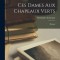Ces Dames Aux Chapeaux Verts; Roman