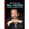 Na, pup&aacute;k! - A Karinthy - aki sz&iacute;nh&aacute;zat csin&aacute;lt - Czeiner-Sz&uuml;cs Anita