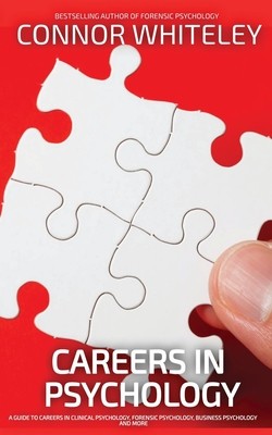 Careers In Psychology: A Guide To Careers In Clinical Psychology, Forensic Psychology, Business Psychology and More foto