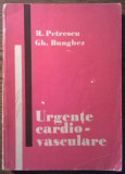 R. Petrescu, Gh. Bungez - Urgente cardio-vasculare