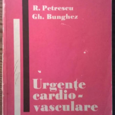 R. Petrescu, Gh. Bungez - Urgente cardio-vasculare