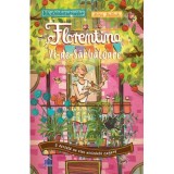Florentina Zi-de-Sarbatoare volumul 1. O dorinta nu vine niciodata singura - Uli Leistenschneider