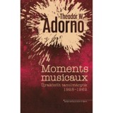 Moments musicaux - Adorno: Studii Muzicale 1928-1962 (Carte Maghiara, 2024) - Editura Nepszava - Weiss Janos