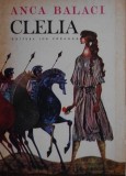 Clelia - Anca Balaci, Ion Creanga, 1983, 112 pagini, Carte in limba romana