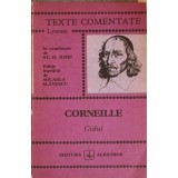 CIDUL. TEXTE COMENTATE-CORNEILLE-221052