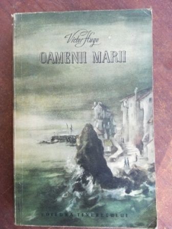 Oamenii marii- Victor Hugo