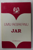 JAR de LIVIU REBREANU , ANII &#039; 90