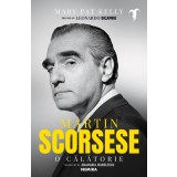 Martin Scorsese. O călătorie - Mary Pat Kelly