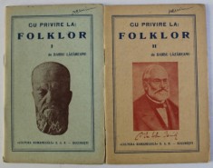 CU PRIVIRE LA : FOLKLOR de BARBU LAZAREANU , VOLUMELE I - II , EDITIE INTERBELICA foto