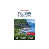 Insight Guides Cruising &amp; Cruise Ships 2025: Cruise Guide with eBook