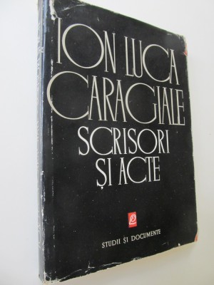Scrisori si acte - Ion Luca Caragiale foto