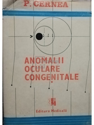 P. Cernea - Anomalii oculare congenitale (editia 1988) foto