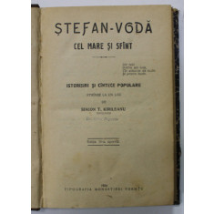 STEFAN - VODA CEL MARE SI SFANT , ISTORISIRI SI CANTECE POPULARE , stranse la un loc de SIMION T. KIRILEANU , 1924