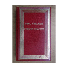 POESIES CHOISIES - PAUL VERLAINE (POEZII ALESE)