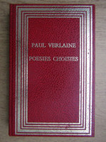 POESIES CHOISIES - PAUL VERLAINE (POEZII ALESE)