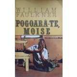 POGOARA-TE, MOISE-WILLIAM FAULKNER-103143