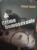 Traian Tandin - Crime homosexuale (editia 2020)