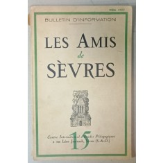 LES AMIS DE SEVRES , BULLETIN D &#039; INFORMATION , CENTRE INTERNATIONALE D &#039;ETUDES PEDAGOGIQUES , NOEL , 1952
