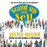 Stand Up and Sell: Why Work the Room When You Can Command It?